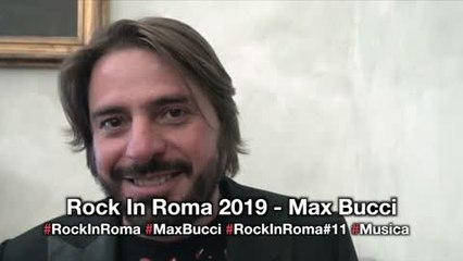 Download Video: Rock in Roma 2019 Edizione #11: tutte le novità raccontate da Max Bucci