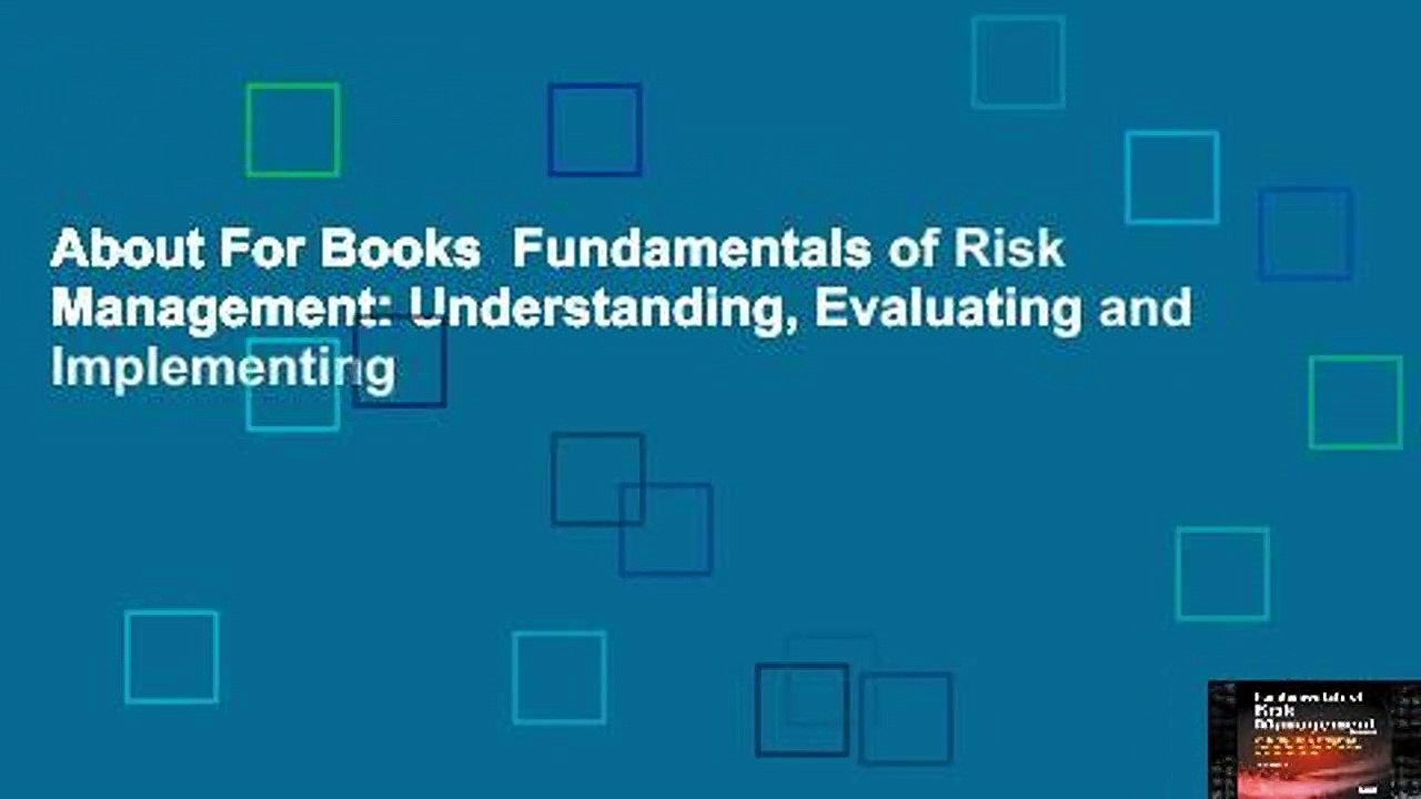 About For Books  Fundamentals of Risk Management: Understanding, Evaluating and Implementing