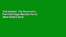 Full version  The Bookseller: The First Hugo Marston Novel  Best Sellers Rank : #1