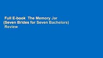 Full E-book  The Memory Jar (Seven Brides for Seven Bachelors)  Review