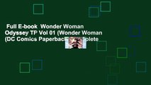 Full E-book  Wonder Woman Odyssey TP Vol 01 (Wonder Woman (DC Comics Paperback)) Complete