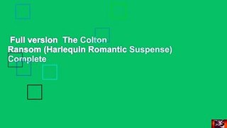 Full version  The Colton Ransom (Harlequin Romantic Suspense) Complete