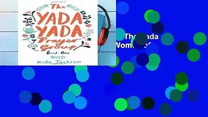 The Yada Yada Prayer Group: The Yada Yada Prayer Group, Book 1 (Women of Faith Fiction) (2008