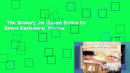 The Memory Jar (Seven Brides for Seven Bachelors)  Review