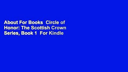 About For Books  Circle of Honor: The Scottish Crown Series, Book 1  For Kindle