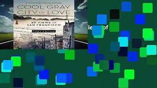 Cool Gray City of Love: 49 Views of San Francisco  For Kindle