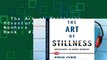 The Art of Stillness: Adventures in Going Nowhere  Best Sellers Rank : #2