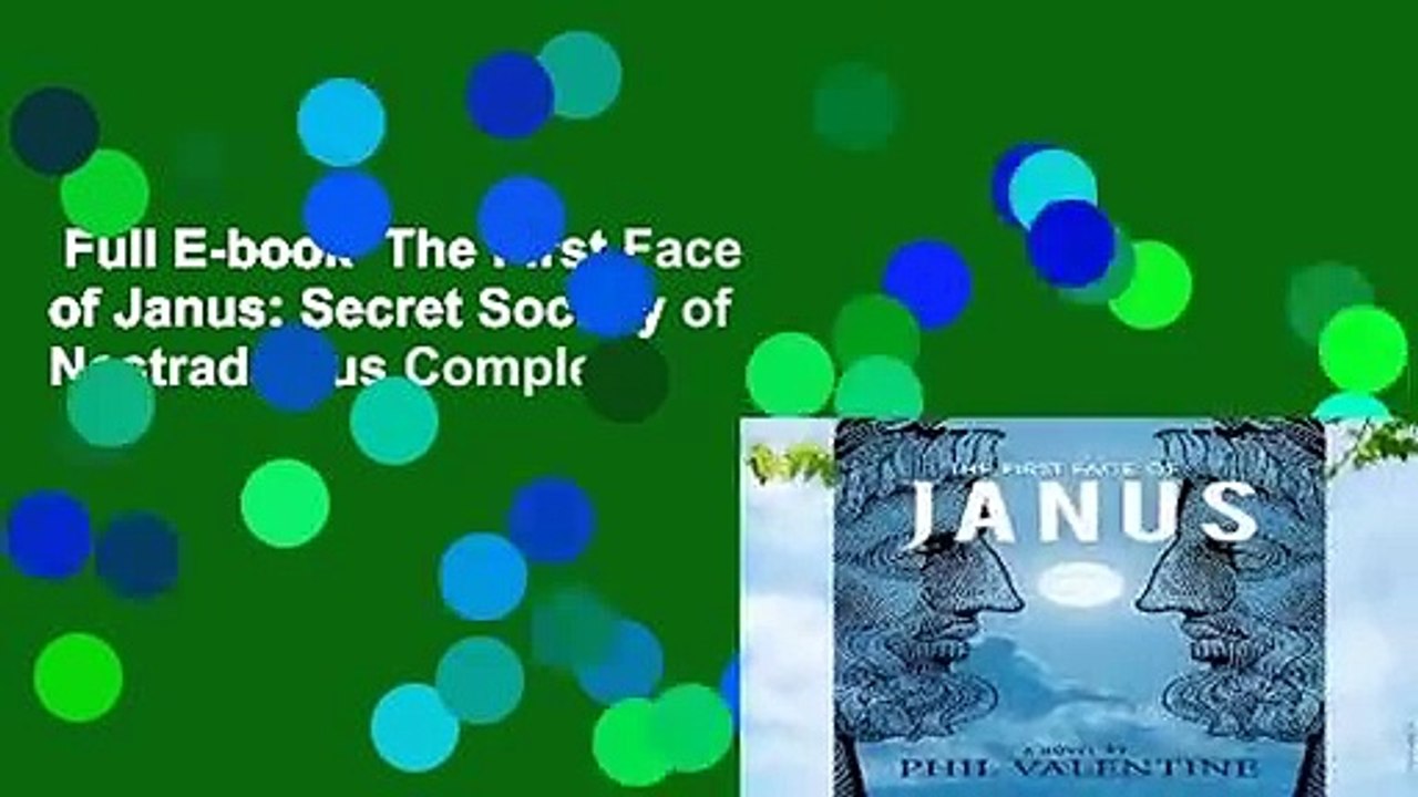 Full E-book  The First Face of Janus: Secret Society of Nostradamus Complete