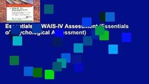 Essentials of WAIS-IV Assessment (Essentials of Psychological Assessment)