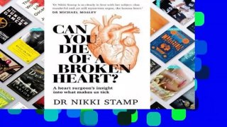 Full E-book  Can You Die of a Broken Heart?: A heart surgeon's insight into what makes us tick