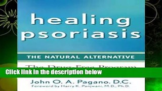 Healing Psoriasis: The Natural Alternative