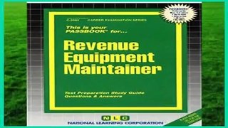 Revenue Equipment Maintainer (Career Examination Passbooks)