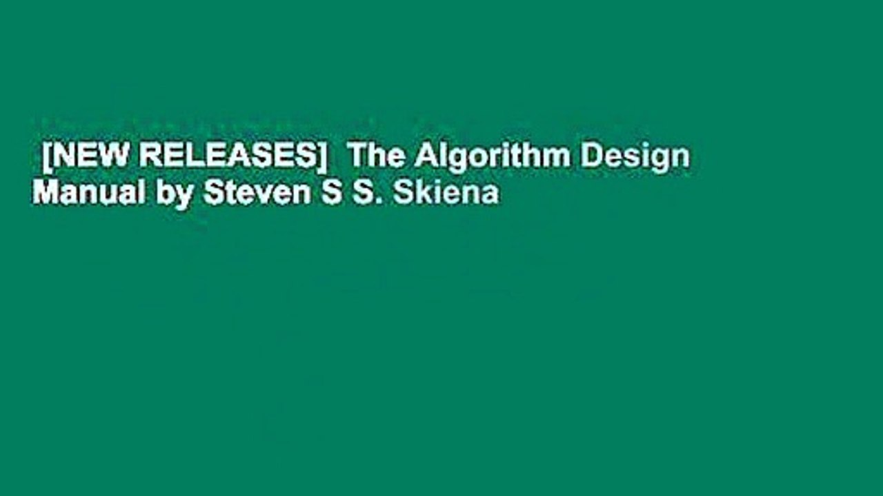 [NEW RELEASES]  The Algorithm Design Manual by Steven S S. Skiena
