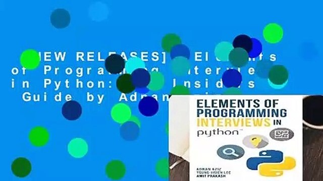 [NEW RELEASES] Elements of Programming Interviews in Python: The Insiders Guide by Adnan Aziz