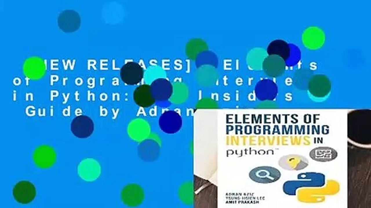[NEW RELEASES]  Elements of Programming Interviews in Python: The Insiders  Guide by Adnan Aziz