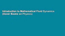 Introduction to Mathematical Fluid Dynamics (Dover Books on Physics)
