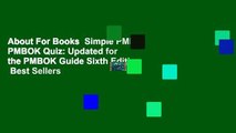 About For Books  Simple PMP PMBOK Quiz: Updated for the PMBOK Guide Sixth Edition  Best Sellers