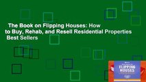 The Book on Flipping Houses: How to Buy, Rehab, and Resell Residential Properties  Best Sellers