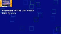 Essentials Of The U.S. Health Care System