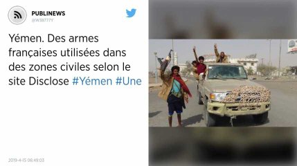 Yémen. Des armes françaises utilisées dans des zones civiles selon le site Disclose