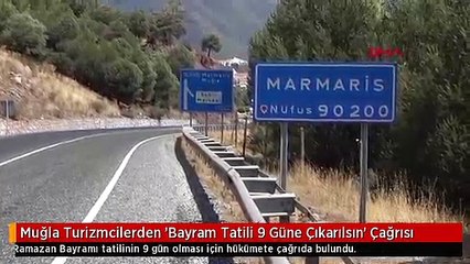 Muğla Turizmcilerden 'Bayram Tatili 9 Güne Çıkarılsın' Çağrısı