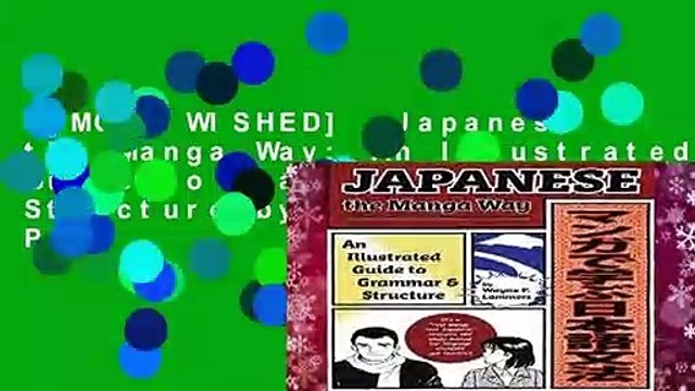 [MOST WISHED] Japanese the Manga Way: An Illustrated Guide to Grammar and Structure by Wayne P.