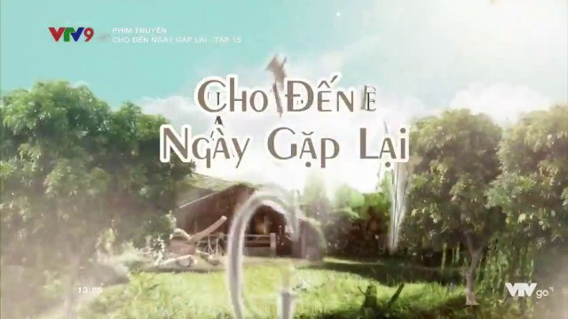 Xem Phim Cho Đến Ngày Gặp Lại Tập 15 (Lồng Tiếng) - Phim Philippines