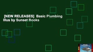 [NEW RELEASES]  Basic Plumbing Illus by Sunset Books