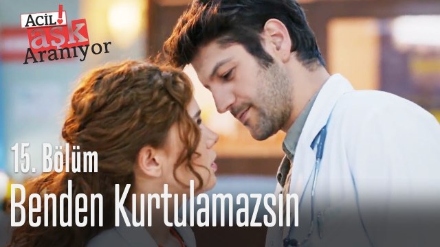 Benden kurtulamazsın! - Acil Aşk Aranıyor 15. Bölüm