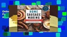 Online Home Sausage Making, 4th Edition: From Fresh and Cooked to Smoked, Dried, and Cured: 100