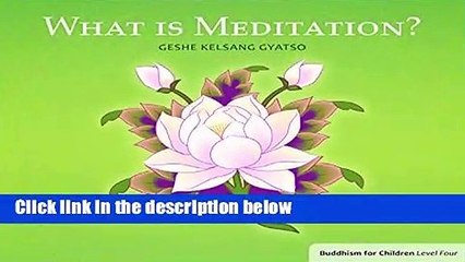 R.E.A.D What Is Meditation?: Buddhism for Children Level 4 D.O.W.N.L.O.A.D
