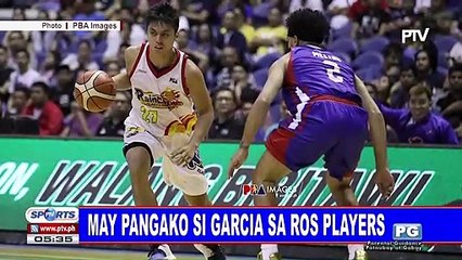 May pangako si Garcia sa RoS players