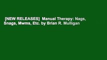 [NEW RELEASES]  Manual Therapy: Nags, Snags, Mwms, Etc. by Brian R. Mulligan