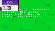 [NEW RELEASES]  Pearson Reviews   Rationales: Mental Health Nursing with Nursing Reviews