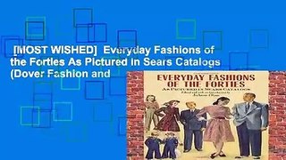 [MOST WISHED]  Everyday Fashions of the Forties As Pictured in Sears Catalogs (Dover Fashion and