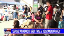 Seguridad sa Manila North Harbor, tiniyak sa pagdagsa ng mga pasahero