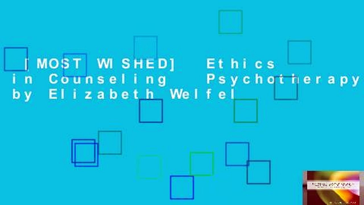 [MOST WISHED]  Ethics in Counseling   Psychotherapy by Elizabeth Welfel