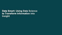 Data Smart: Using Data Science to Transform Information into Insight