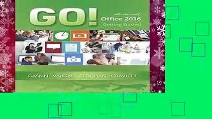 GO! with Microsoft Office 2016 Getting Started (Go! for Office 2016)