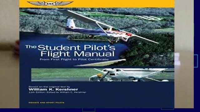 [MOST WISHED] The Student Pilot s Flight Manual: From First Flight to Pilot Certificate