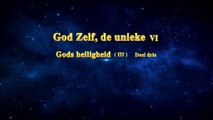 De woorden van de Heilige Geest ‘God Zelf, de unieke VI Gods heiligheid III’ Deel drie