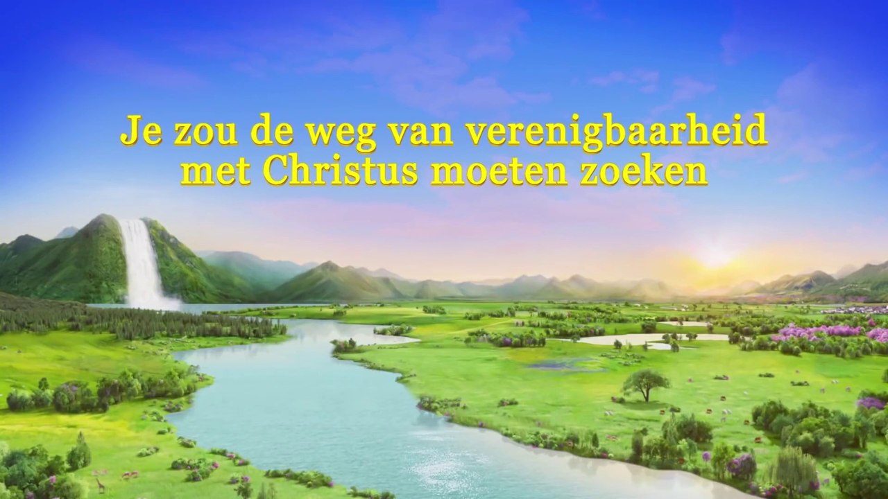 Gods woorden ‘Je zou de weg van verenigbaarheid met Christus moeten zoeken’ (Nederlands)