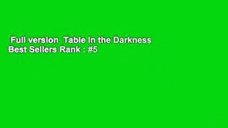 Full version  Table in the Darkness  Best Sellers Rank : #5
