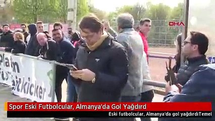 Spor Eski Futbolcular, Almanya'da Gol Yağdırd