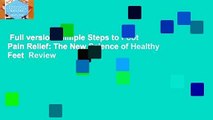 Full version  Simple Steps to Foot Pain Relief: The New Science of Healthy Feet  Review