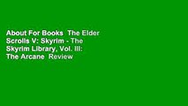 About For Books  The Elder Scrolls V: Skyrim - The Skyrim Library, Vol. III: The Arcane  Review