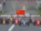 Entretien avec Jean-Louis Moncet après le Grand Prix de Chine 2019