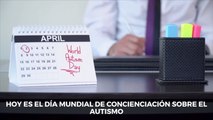 Hoy es el Día Mundial de Concienciación sobre el Autismo