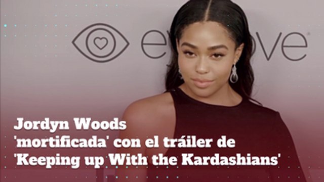 Jordyn Woods 'mortificada' con el tráiler de 'Keeping up With the Kardashians'