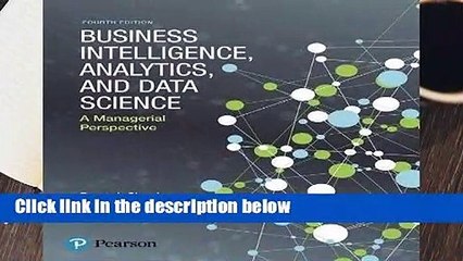 Business Intelligence, Analytics, and Data Science: A Managerial Perspective